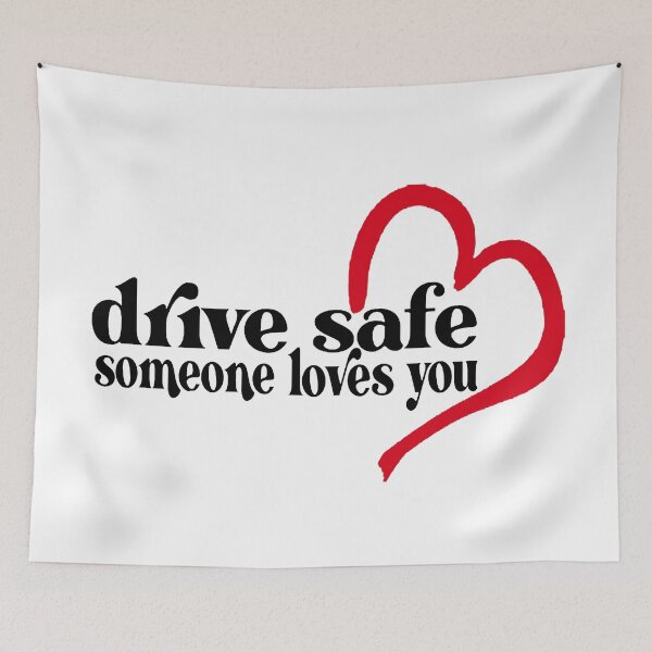 Item preview, Drive Safe; Someone Loves You; designed and sold by StickerApe.