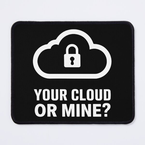 Item preview, Your Cloud Or Mine? designed and sold by TrippyOutfitter.