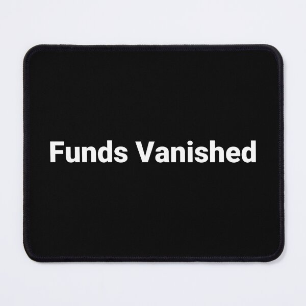 Item preview, Funds Vanished designed and sold by Text-based T-Shirts and Gifts.