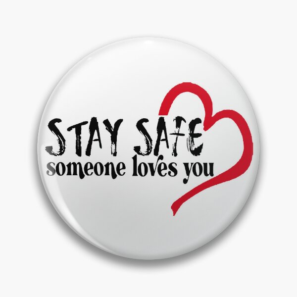 Item preview, Stay Safe; Someone Loves You; designed and sold by StickerApe.