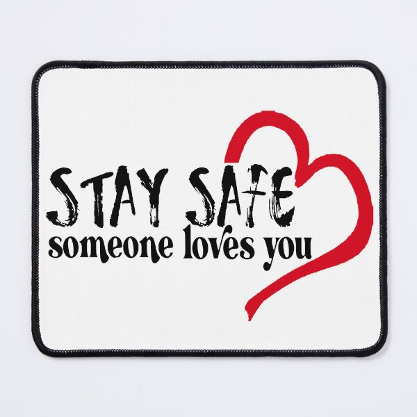 Item preview, Stay Safe; Someone Loves You; designed and sold by StickerApe.