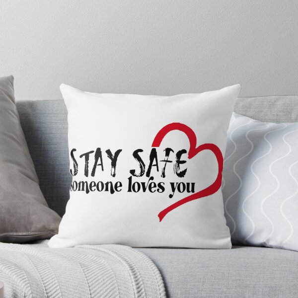 Item preview, Stay Safe; Someone Loves You; designed and sold by StickerApe.