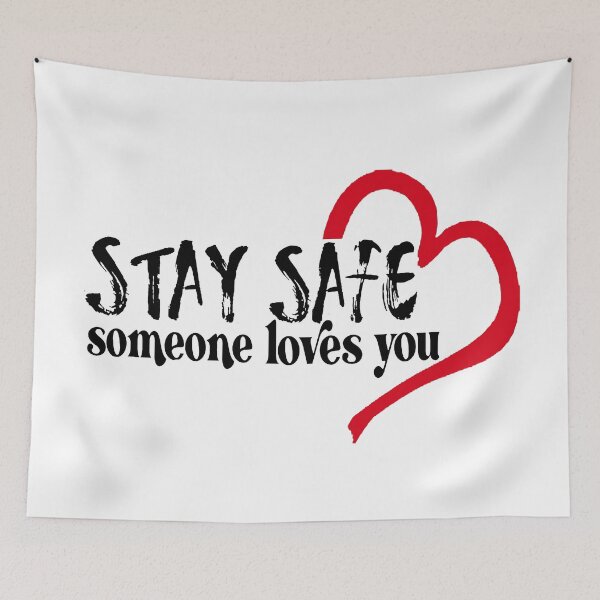 Item preview, Stay Safe; Someone Loves You; designed and sold by StickerApe.