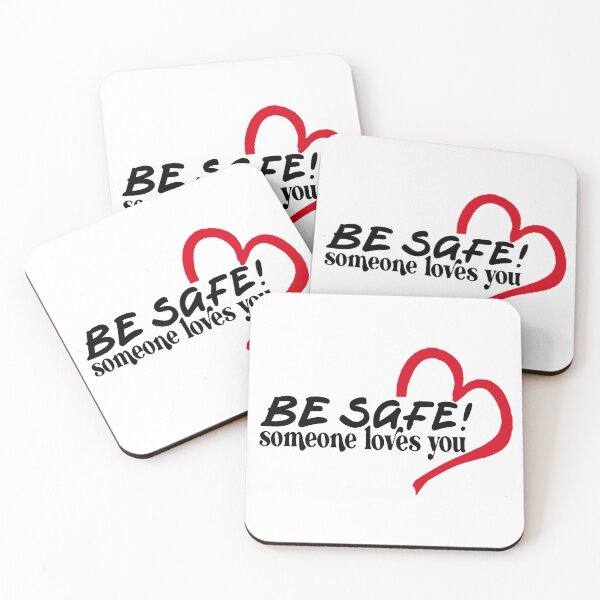Item preview, Be Safe; Someone Loves You; designed and sold by StickerApe.