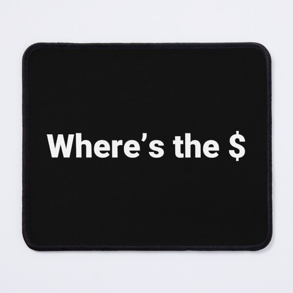 Item preview, Where’s the $ designed and sold by Text-based T-Shirts and Gifts.