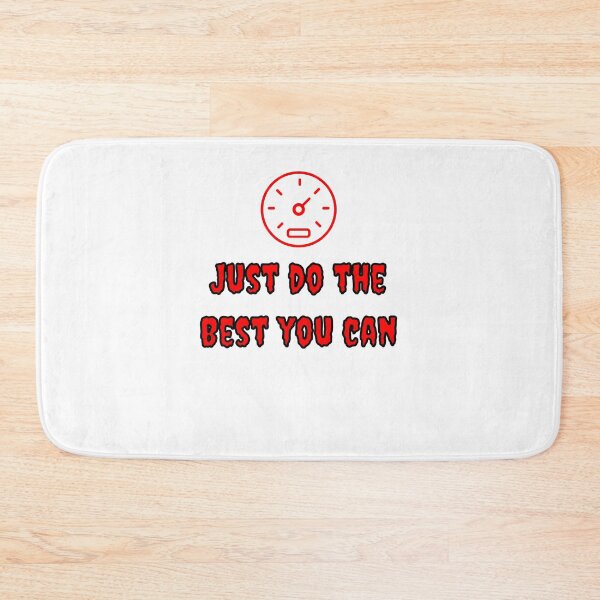 Item preview, Just do the best you can designed and sold by Fleetwood1994.