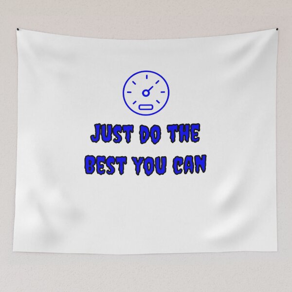 Item preview, Just do the best you can designed and sold by Fleetwood1994.