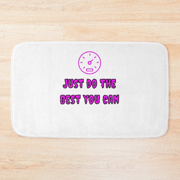 Item preview, Just do the best you can designed and sold by Fleetwood1994.