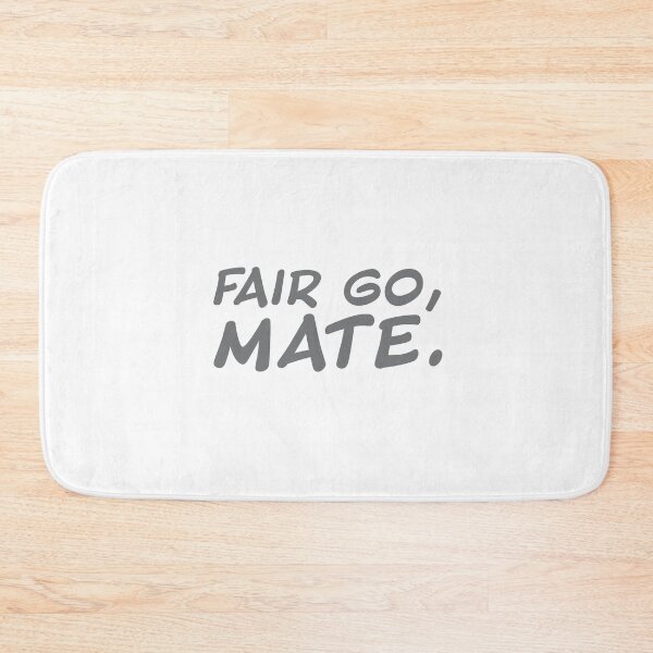Item preview, Fair go, Mate! designed and sold by jazzydevil.