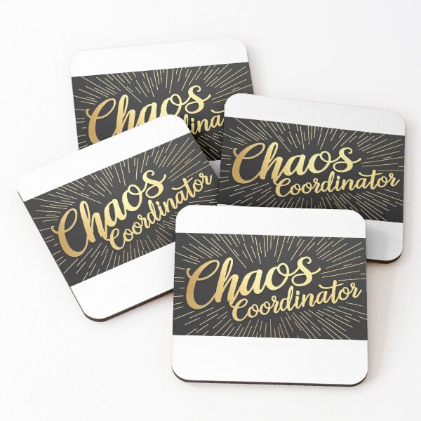 Item preview, Chaos Coordinator – Because someone has to do it designed and sold by StormArte.
