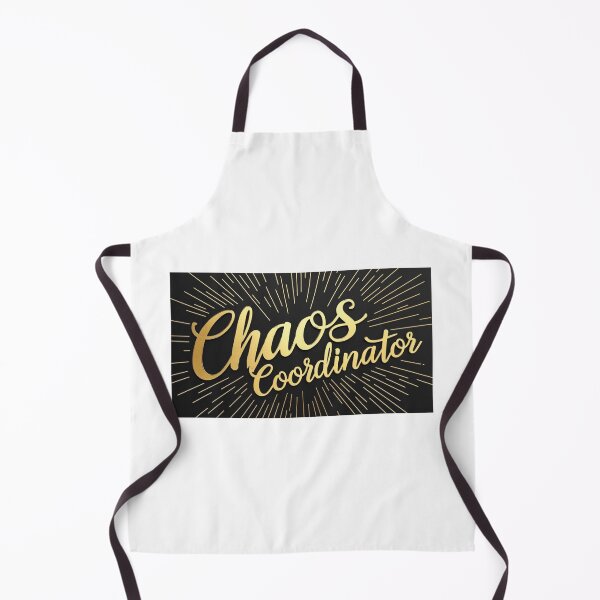 Item preview, Chaos Coordinator – Because someone has to do it designed and sold by StormArte.