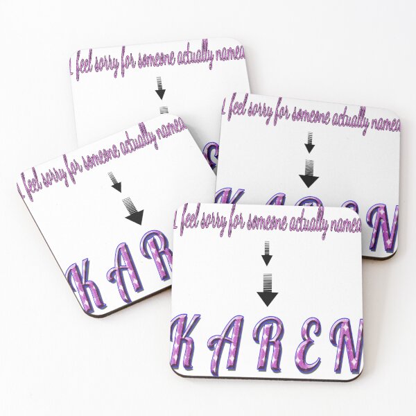 Item preview, I feel sorry for someone actually named KAREN designed and sold by Huskyyy Designs.