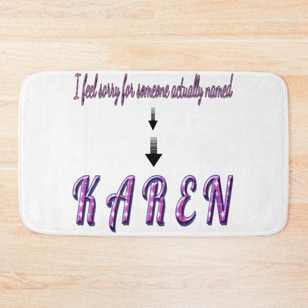 Item preview, I feel sorry for someone actually named KAREN designed and sold by Huskyyy Designs.