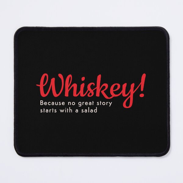 Item preview, Whiskey, because no great story starts with a salad designed and sold by eldram.