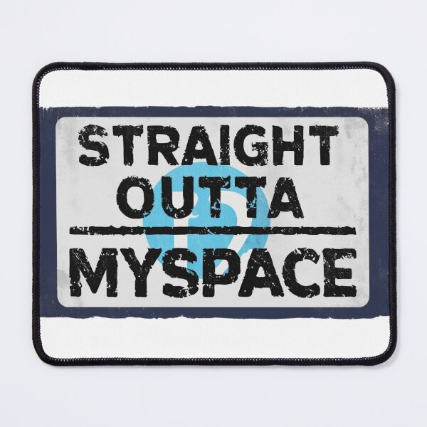 Item preview, Straight Outta MySpace – 2000s Nostalgia designed and sold by StormArte.