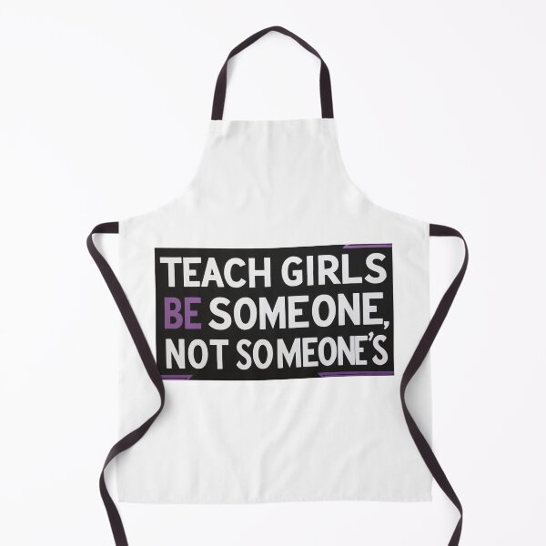 Item preview, Teach girls to be somebody, not somebody's property designed and sold by StormArte.