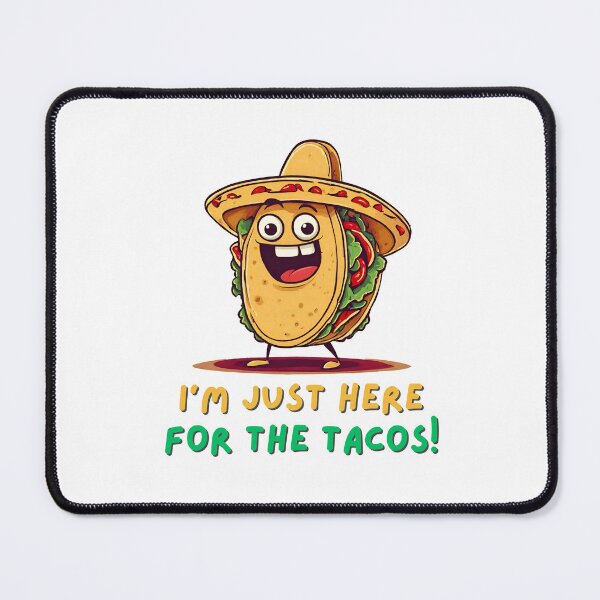 Item preview, I'm Just Here For The Tacos - Cartoon Taco Quote 1 designed and sold by Tom-Johnson.