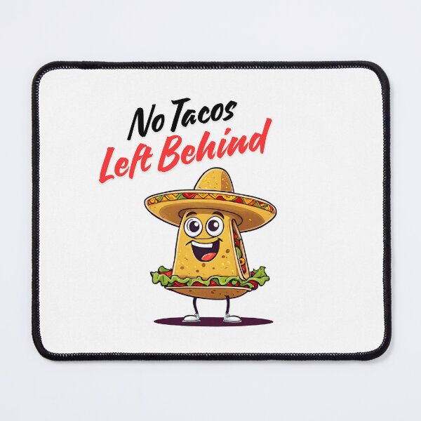 Item preview, No Tacos Left Behind - Cartoon Taco Quote 2 designed and sold by Tom-Johnson.