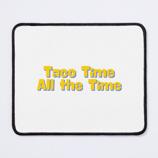 Item preview, Taco Time All the Time - Taco Slogan Typography designed and sold by Tom-Johnson.