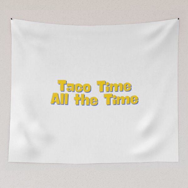 Item preview, Taco Time All the Time - Taco Slogan Typography designed and sold by Tom-Johnson.