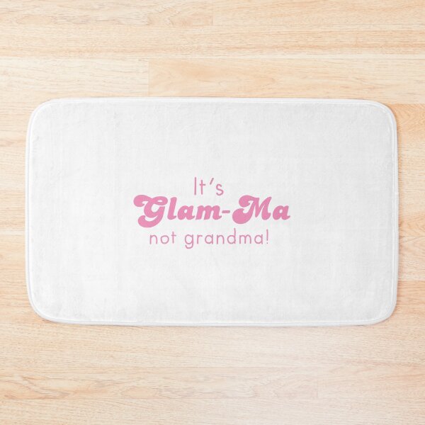 Item preview, It's glam-ma, Not grandma! designed and sold by jazzydevil.