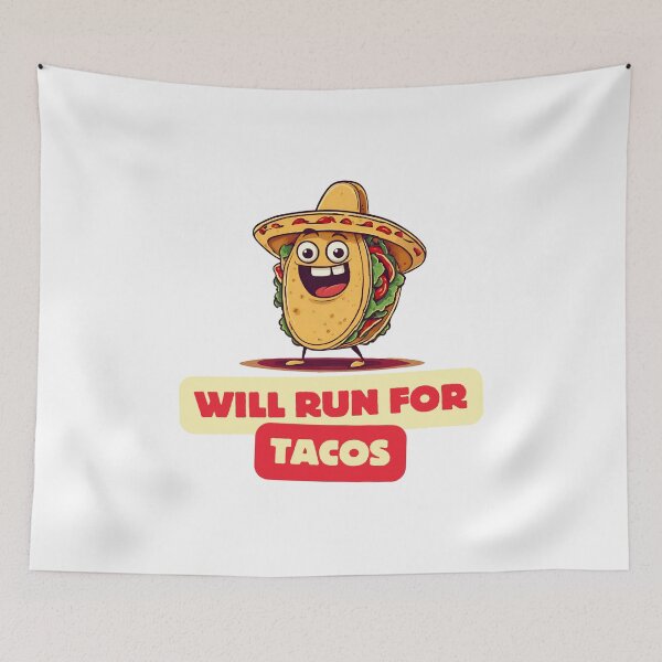 Item preview, Will Run For Tacos - Cartoon Taco Quote 1 designed and sold by Tom-Johnson.