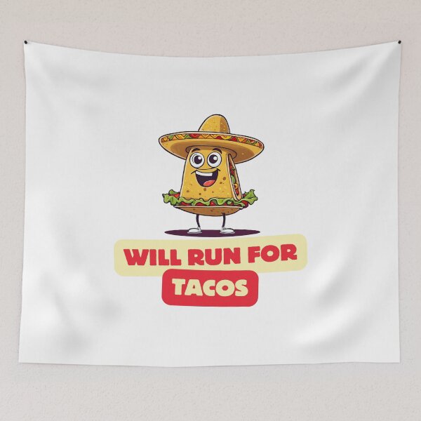 Item preview, Will Run For Tacos - Cartoon Taco Quote 2 designed and sold by Tom-Johnson.