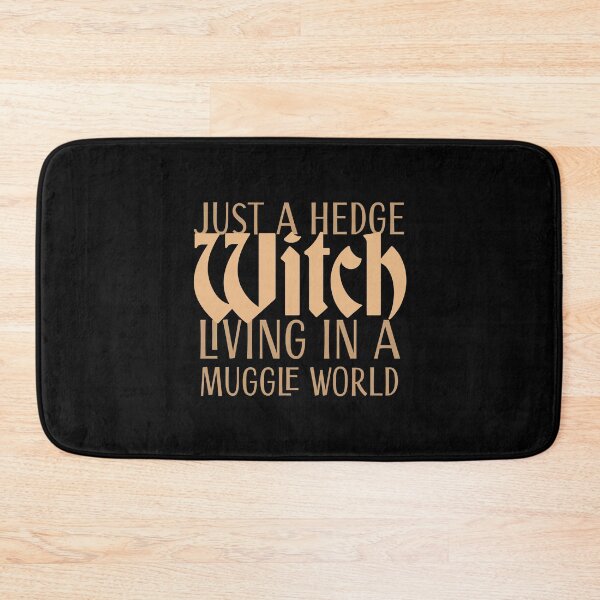 Item preview, Just a hedge witch living in a muggle world designed and sold by jazzydevil.