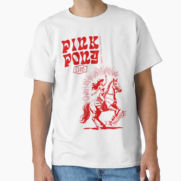 Welcome to the Pink Pony Club Classic T-Shirt