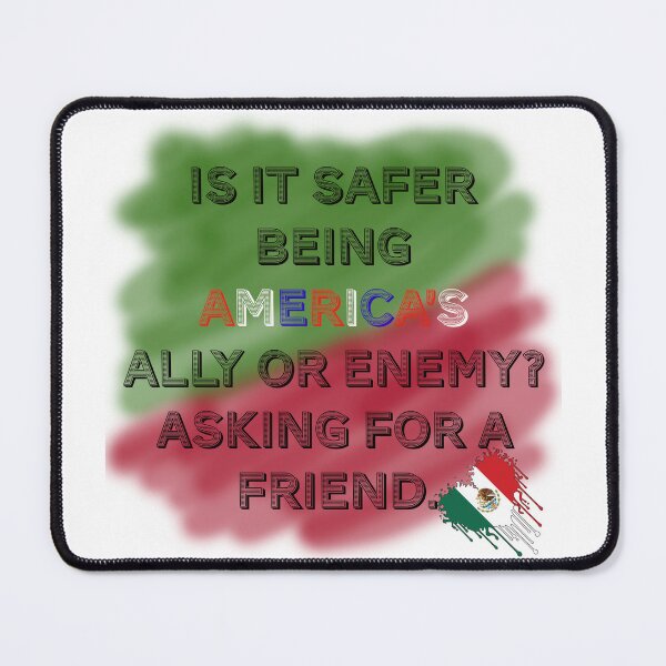 Item preview, USA Ally Asking for a Friend Mexico designed and sold by IBTees.