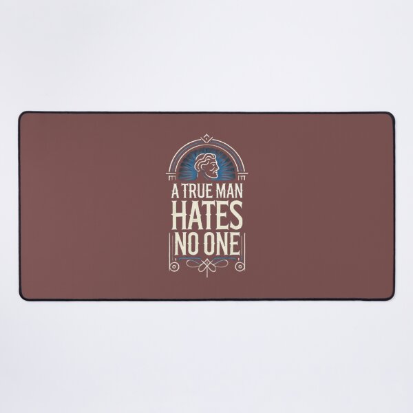 Item preview, A true man hates no one. designed and sold by Debajit Kro.
