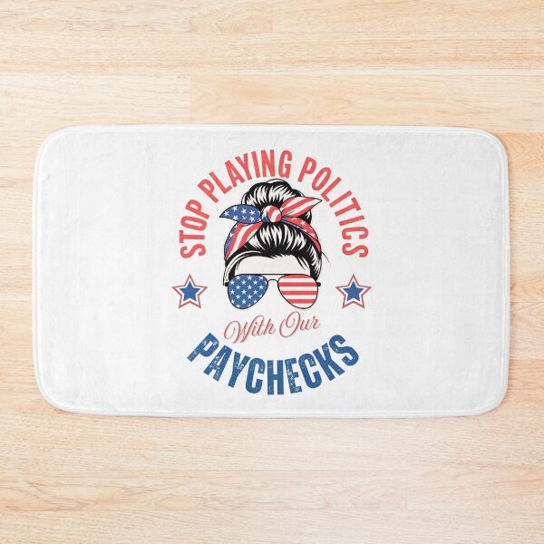Item preview, Stop Playing Politics with Our Paychecks: Bold Patriotic Art For Fair Wages And Worker Rights designed and sold by elynne9.