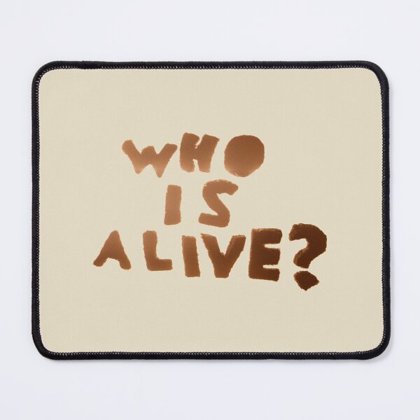 Item preview, Who Is Alive Severance Quote designed and sold by ellenhenry.