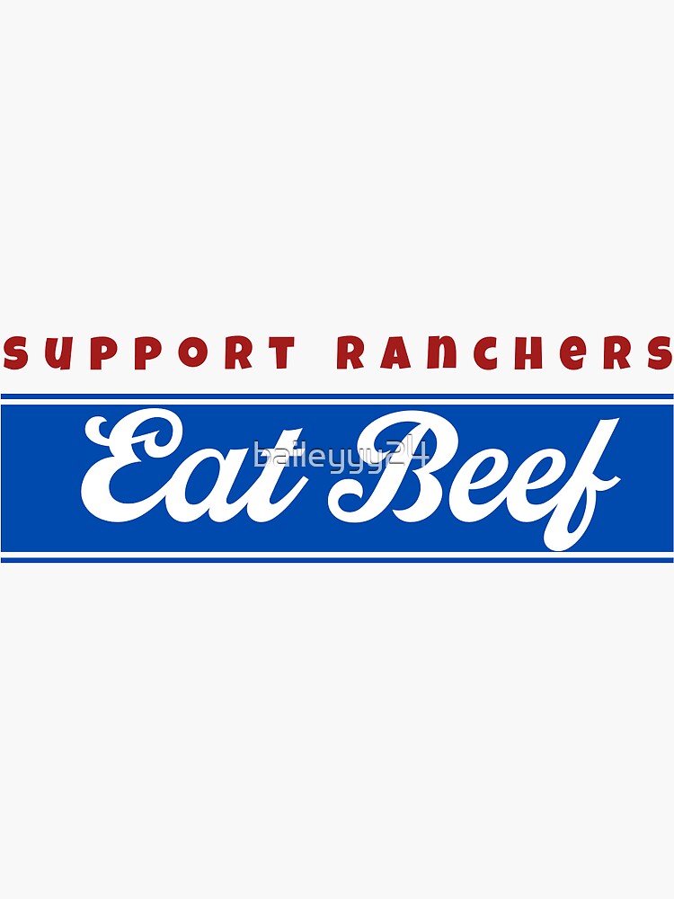 support ranchers eat beef Sticker