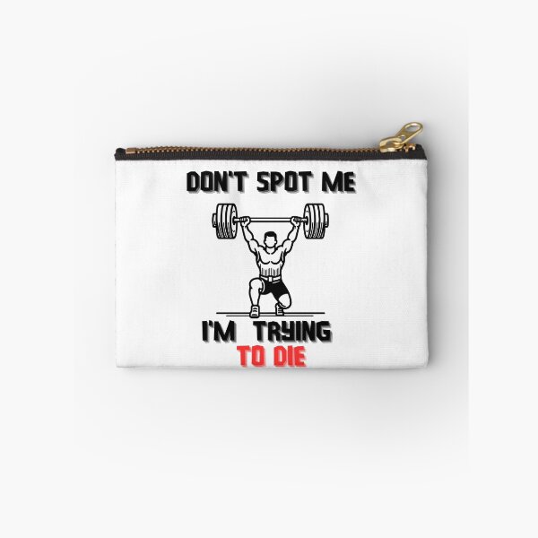 Item preview, Don't spot me i'm trying to die designed and sold by Jozekkq.