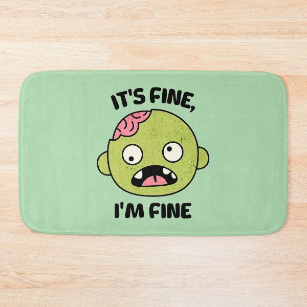 Item preview, It's fine, I'm Fine - Zombie Version designed and sold by Panda Creative Studio.