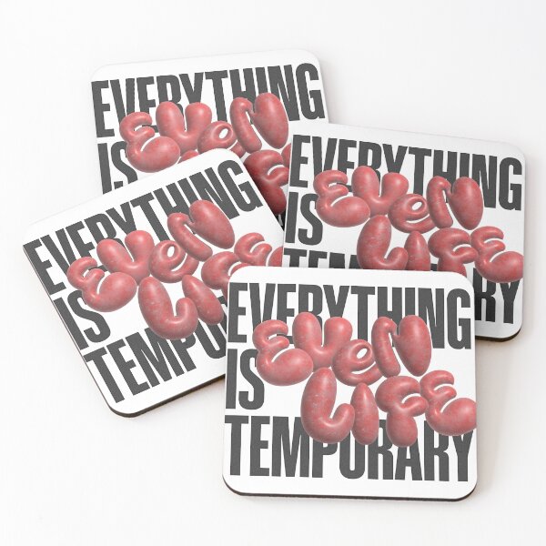 Item preview, Everything is Temporary Even Life designed and sold by brontosa.