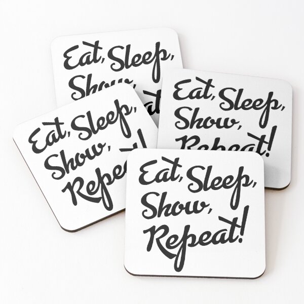 Item preview, Copy of Eat, Sleep, Show, Repeat! designed and sold by bklyng.