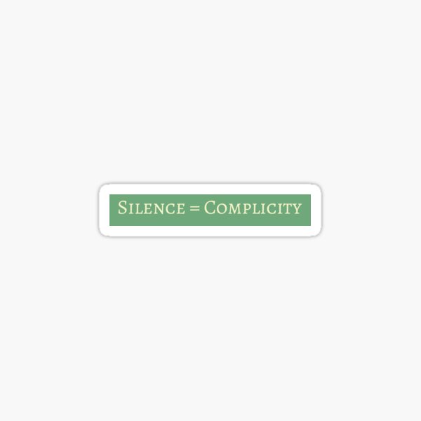 Item preview, Silence = Complicity designed and sold by OutlookTees.