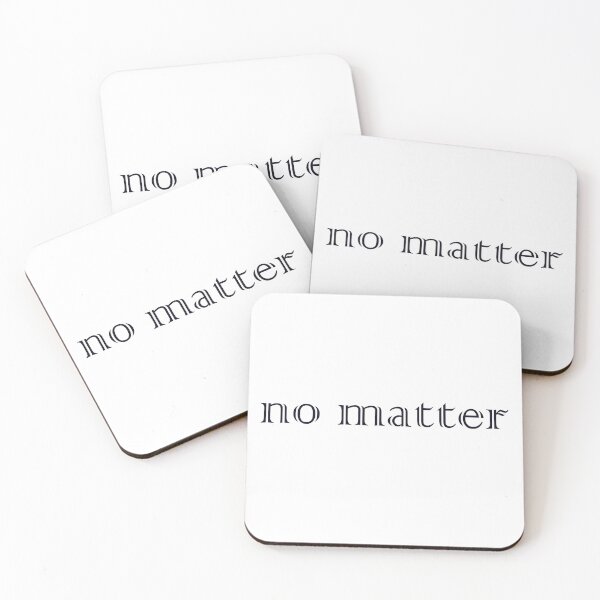 Item preview, Sometimes you just have to say "no matter" - version 1 designed and sold by natalik2024.
