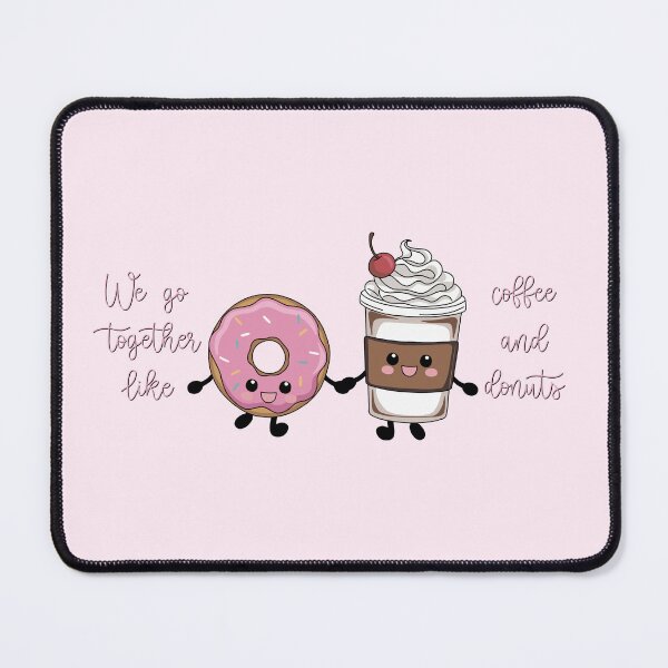 Item preview, We go together like coffee and donuts designed and sold by kalandradesigns.