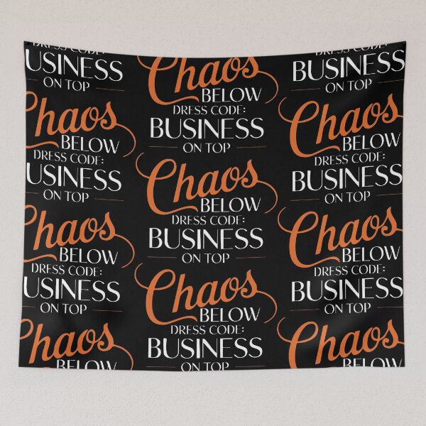 Item preview, W&O Business on Top, Chaos Below – Funny Work From Home Design designed and sold by CrownedCanvas.