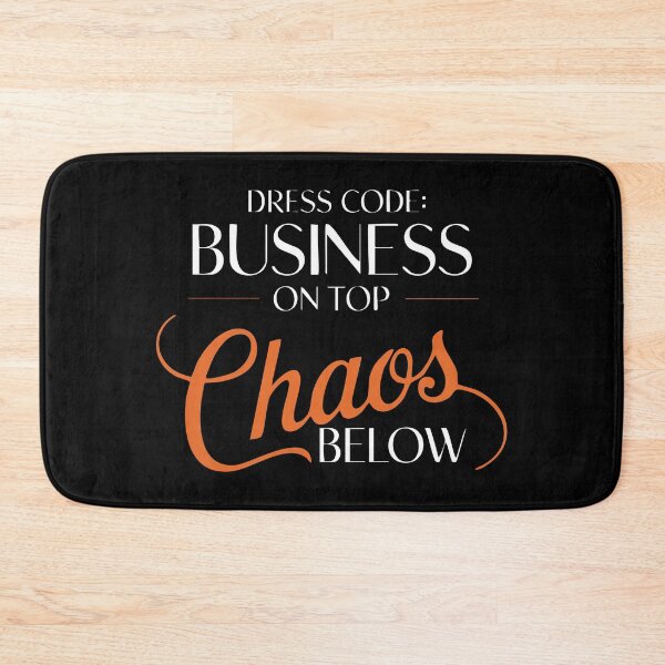 Item preview, W&O Business on Top, Chaos Below – Funny Work From Home Design designed and sold by CrownedCanvas.