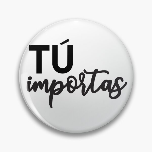 Item preview, Tú importas designed and sold by DesignPMG.