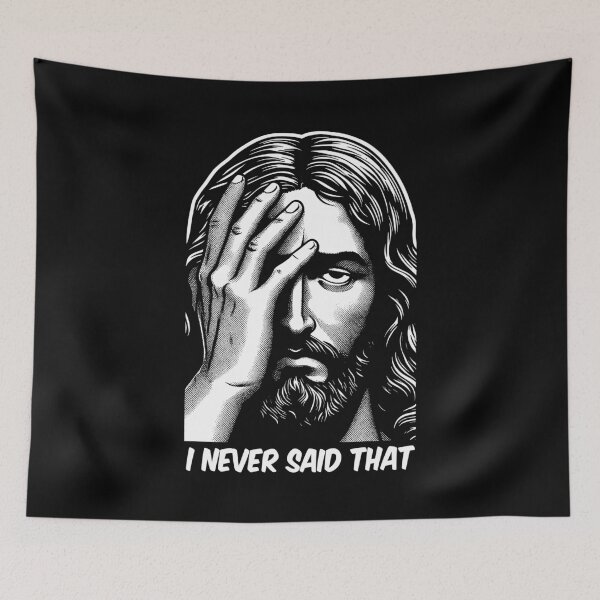 Item preview, Jesus Never Said That designed and sold by plushism.