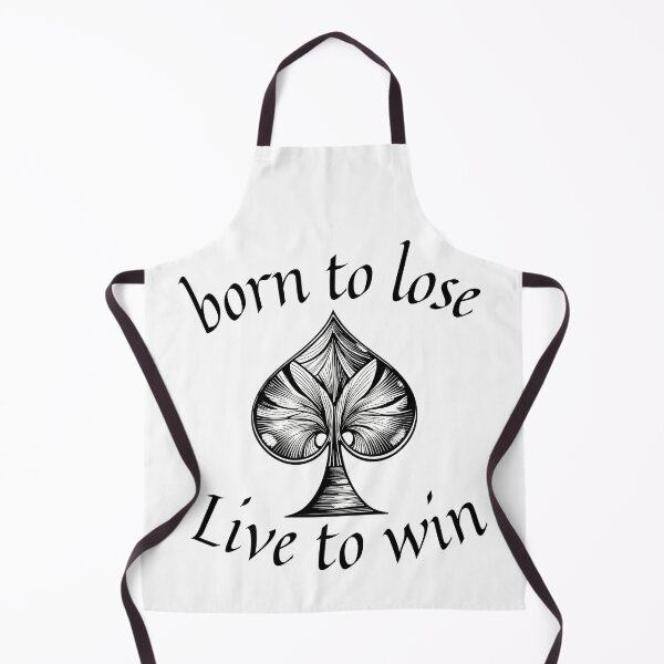 Item preview, Born to Lose, Live to Win – Inspirational Poker Art designed and sold by GrafiShop.