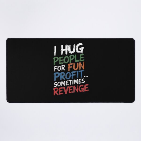 Item preview, I Hug People for Fun Profit... and Sometimes Revenge Funny NoGi designed and sold by KimTeam.