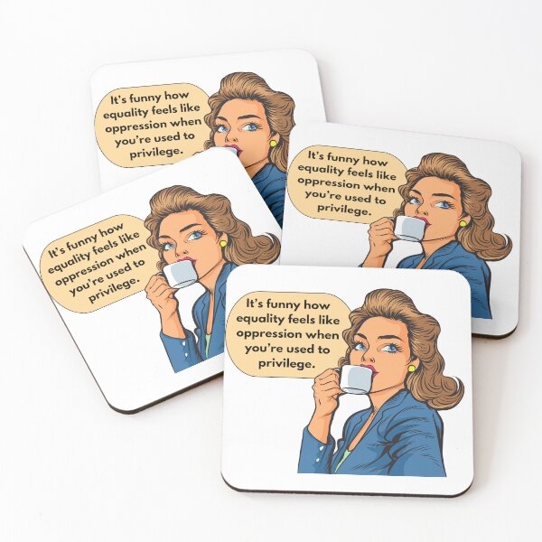 Item preview, Equality Feels like Opression When You Are Used to Privilege designed and sold by WildHeartsbyKit.