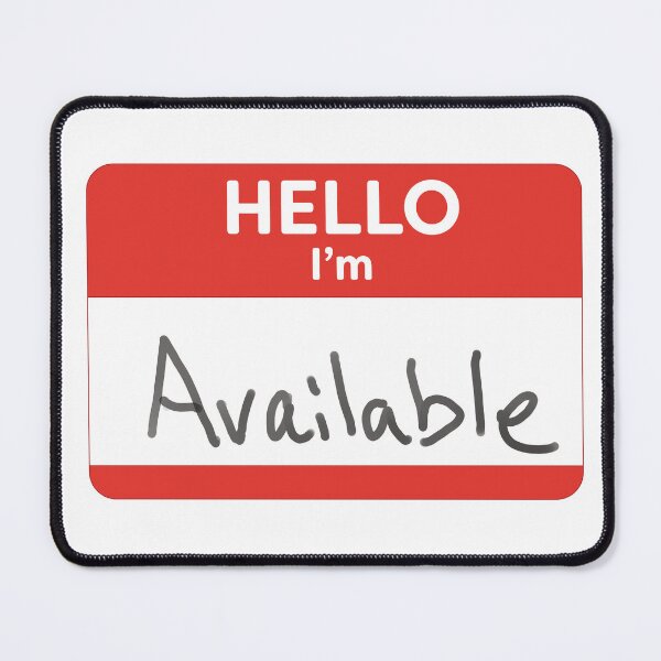 Item preview, Hello, I'm Available designed and sold by WordyDreams.