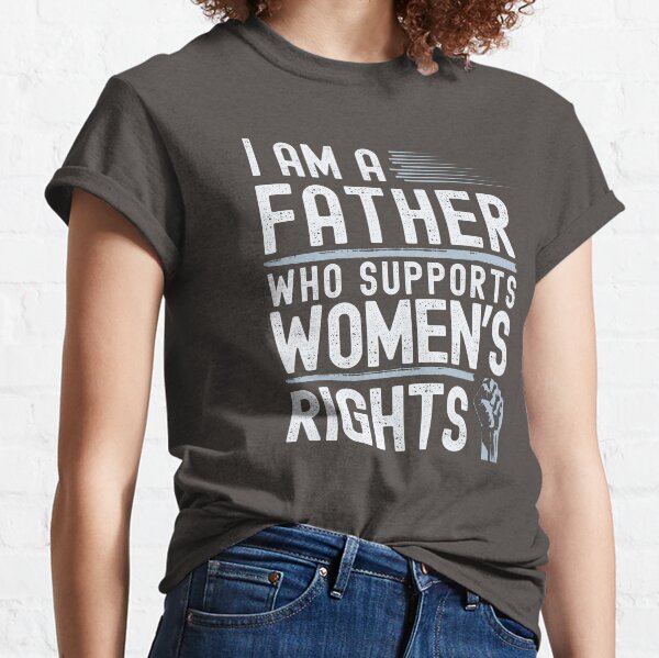 Item preview, I am a Father who supports women's rights.  designed and sold by TenkaTees.